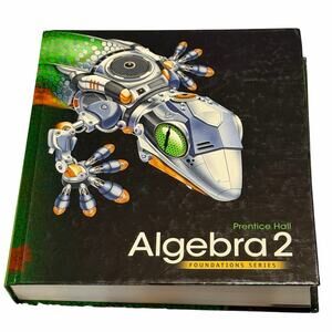 Prentice Hall Pearson Algebra 2 Foundations Series Student Textbook